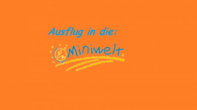 Unser Ausflug in die Miniwelt…